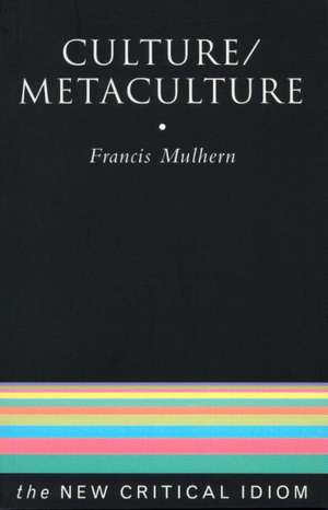 Culture/Metaculture de Francis Mulhern