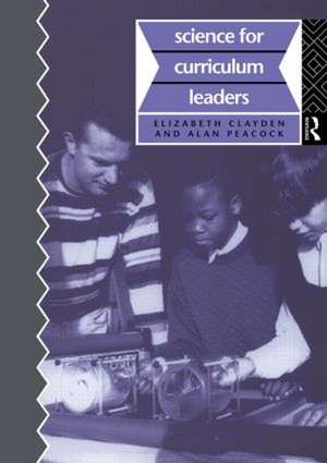 Science for Curriculum Leaders de Elizabeth Clayden