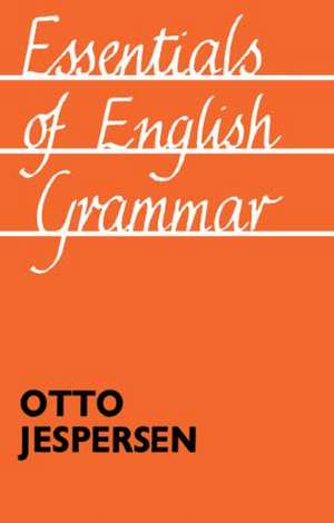 Essentials of English Grammar: 25th impression, 1987 de Otto Jespersen