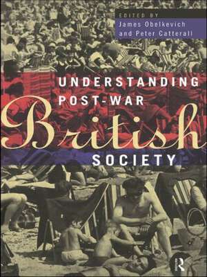 Understanding Post-War British Society de Peter Catterall