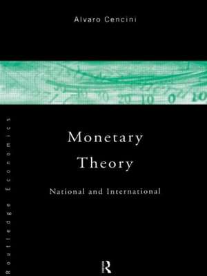 Monetary Theory: National and International de Alvaro Cencini