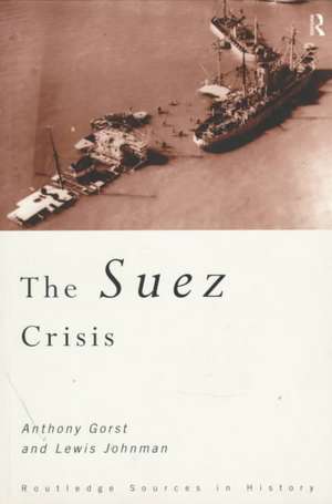 The Suez Crisis de Anthony Gorst