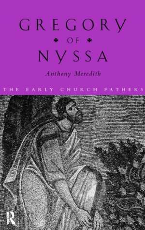 Gregory of Nyssa de Anthony Meredith