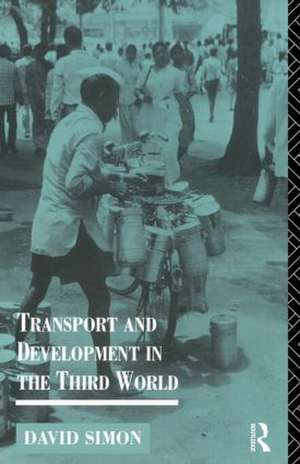 Transport and Development in the Third World de David Simon