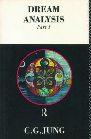 Dream Analysis 1: Notes of the Seminar Given in 1928-30 de C. G. Jung