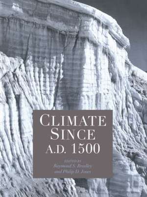 Climate since AD 1500 de Raymond S. Bradley