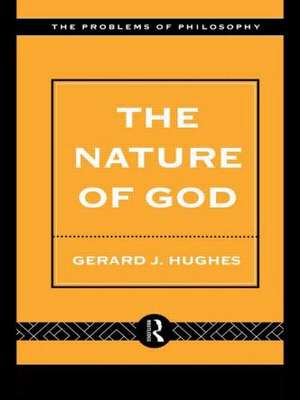 The Nature of God: An Introduction to the Philosophy of Religion de Gerard Hughes