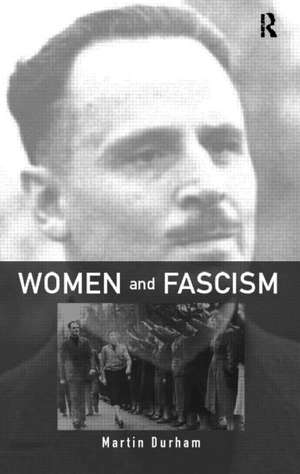 Women and Fascism de Martin Durham