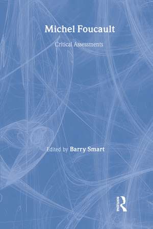 Michel Foucault I and II: Critical Assessments Complete Set de Barry Smart