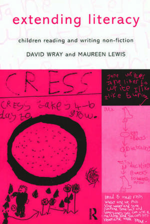 Extending Literacy: Developing Approaches to Non-Fiction de Maureen Lewis