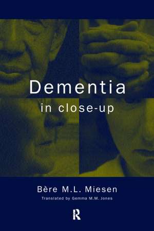 Dementia in Close-Up de Bere Miesen