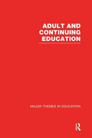 Adult and Continuing Education: Major Themes in Education de Peter Jarvis