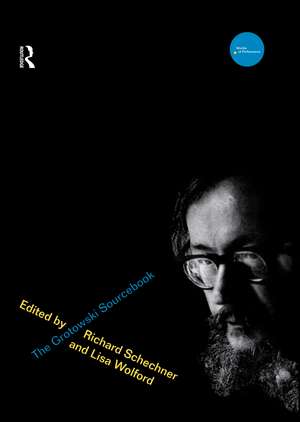The Grotowski Sourcebook de RICHARD SCHECHNER