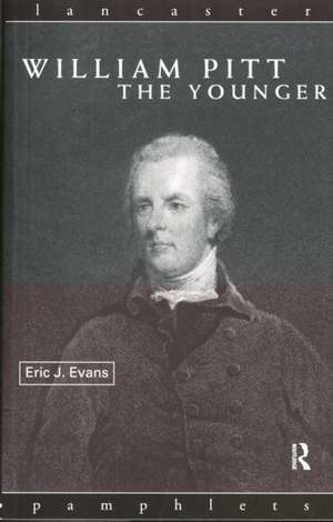 William Pitt the Younger de Eric J. Evans