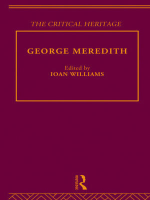 George Meredith: The Critical Heritage de Ioan Williams