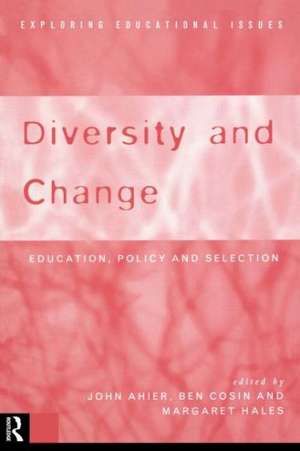 Diversity and Change: Education Policy and Selection de John Ahier