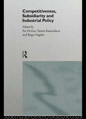 Competitiveness, Subsidiarity and Industrial Policy de Pat J. Devine