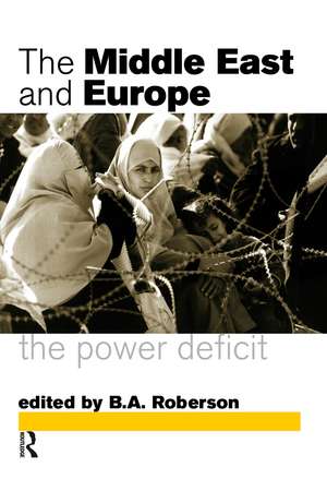 Middle East and Europe: The Power Deficit de B. A. Roberson