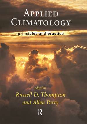 Applied Climatology: Principles and Practice de Allen Perry