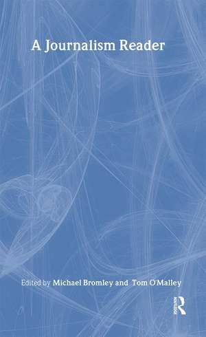 A Journalism Reader de Michael Bromley