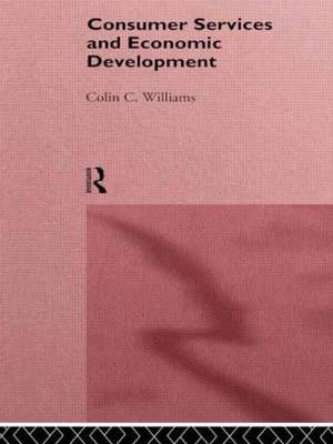 Consumer Services and Economic Development de Colin C. Williams