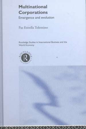 Multinational Corporations: Emergence and Evolution de Paz Estrella Tolentino