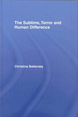 The Sublime, Terror and Human Difference de Christine Battersby
