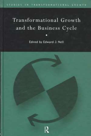 Transformational Growth and the Business Cycle de Edward Nell