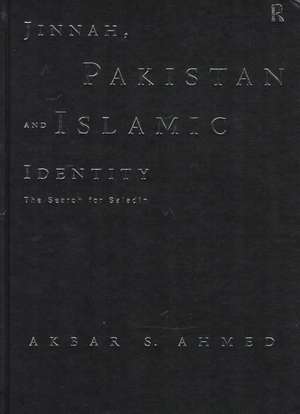 Jinnah, Pakistan and Islamic Identity: The Search for Saladin de Akbar Ahmed