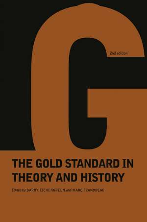 Gold Standard In Theory & History de Barry Eichengreen