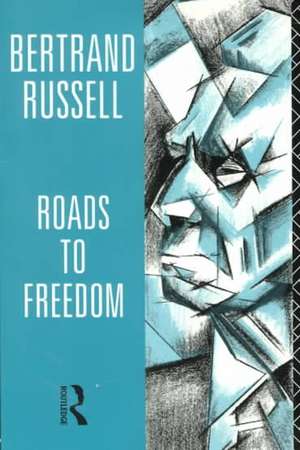 Roads to Freedom de Bertrand Russell