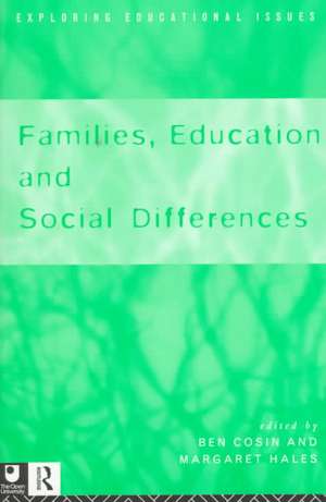 Families, Education and Social Differences de Ben Cosin