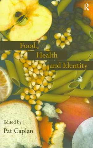 Food, Health and Identity de Pat Caplan