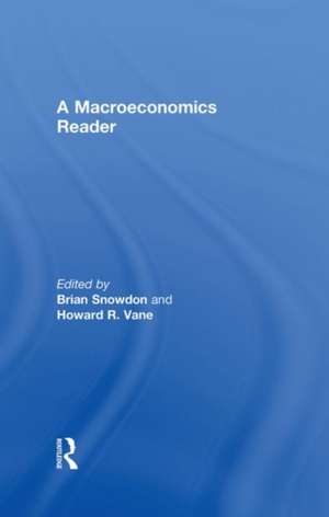 A Macroeconomics Reader de Brian Snowdon