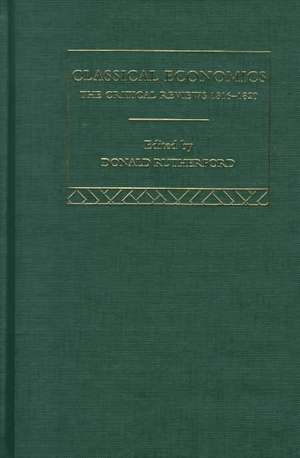 Classical Economics II: The Critical Reviews: 1816-1820 de Donald Rutherford