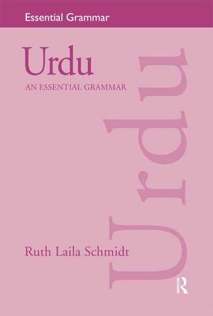 Urdu: An Essential Grammar de Ruth Laila Schmidt