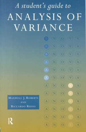 A Student's Guide to Analysis of Variance de Maxwell Roberts