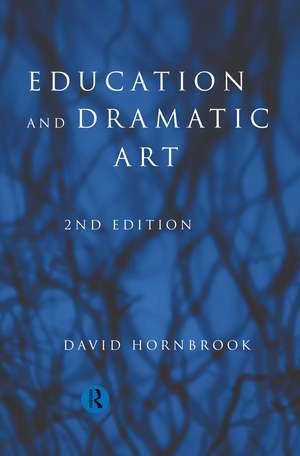 Education and Dramatic Art de David Hornbrook