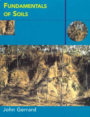 Fundamentals of Soils de John Gerrard