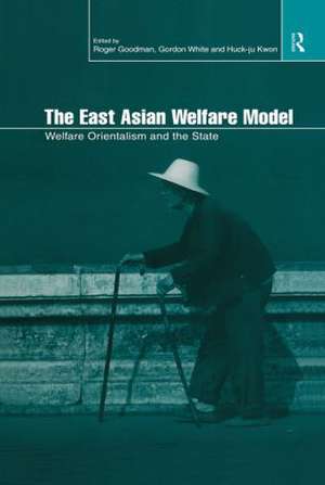 The East Asian Welfare Model: Welfare Orientalism and the State de Roger Goodman