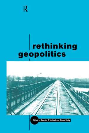 Rethinking Geopolitics de Simon Dalby