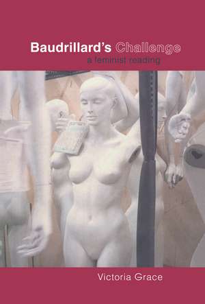 Baudrillard's Challenge: A Feminist Reading de Victoria Grace