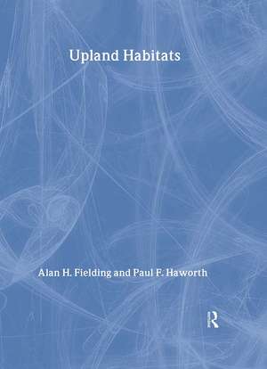 Upland Habitats de Alan F. Fielding