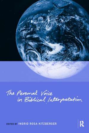 The Personal Voice in Biblical Interpretation de Ingrid Rosa Kitzberger