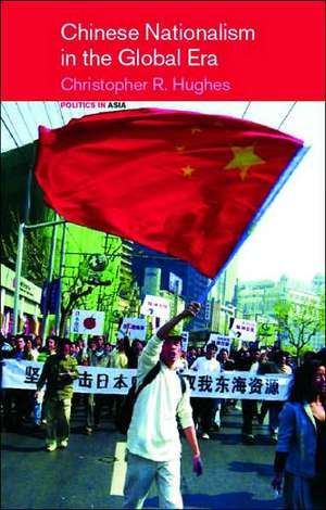 Chinese Nationalism in the Global Era de Christopher R. Hughes