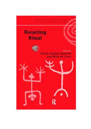 Recasting Ritual: Performance, Media, Identity de Mary M. Crain