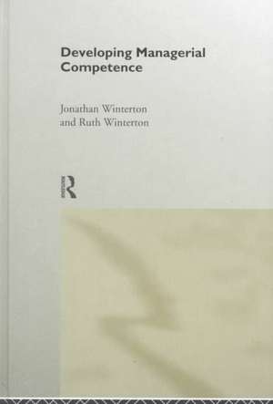 Developing Managerial Competence de Jonathan Winterton