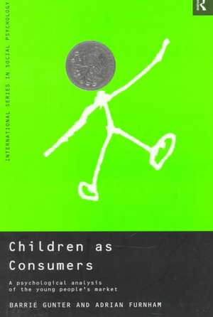 Children as Consumers: A Psychological Analysis of the Young People's Market de Adrian Furnham