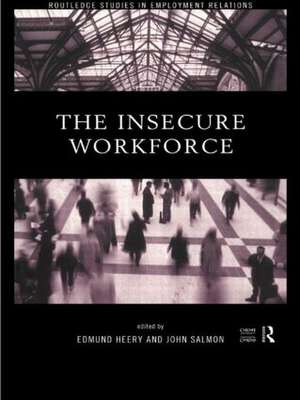 The Insecure Workforce de Edmund Heery