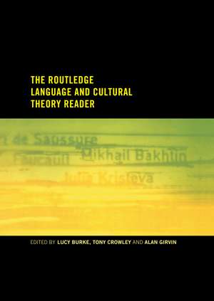 The Routledge Language and Cultural Theory Reader de Lucy Burke